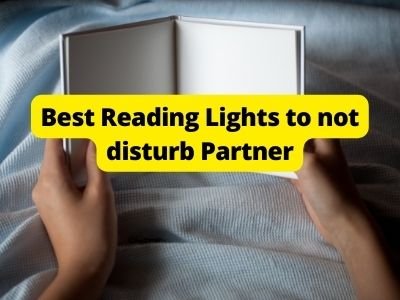 Best Reading Lights to not disturb Partner 1