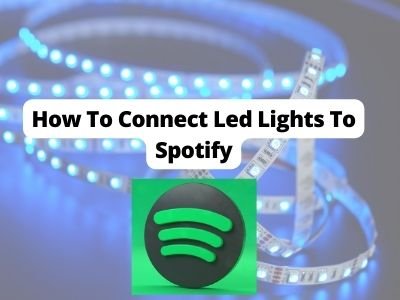 How To Connect Led Lights To Spotify

